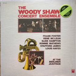 The Woody Shaw Concert Ensemble / Frank Foster / Rene McLean / Slide Hampton / Ronnie Mathews / Stafford James / Louis Hayes At The Berliner Jazztage 