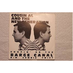 Cousin Al And The New Generation Surfin' On The Barge Canal / Zombie Twist Vinyl 7" USED