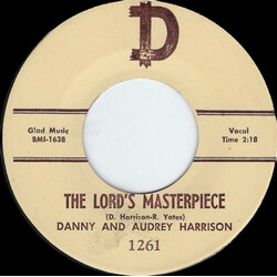 Danny & Audrey Harrison The Lord's Masterpiece / He Heard My Cry USED VINYL 7INCH 45 RPM SINGLE