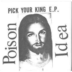Poison Idea Pick Your King E.P. USED VINYL 7INCH 33 S RPM EP RECORD STORE DAY REISSUE