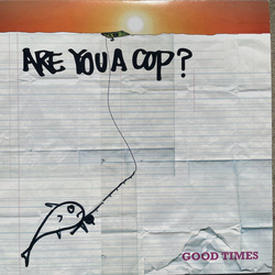 ARE YOU A COP Good Times Vinyl LP USED