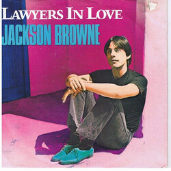 Jackson Browne Lawyers In Love USED VINYL 7INCH 45 RPM SINGLE STEREO