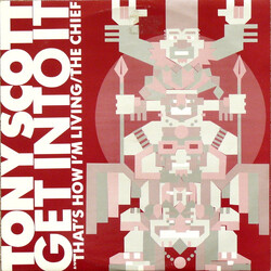 Tony Scott Get Into It / That's How I'm Living / The Chief USED VINYL 12INCH 45 RPM