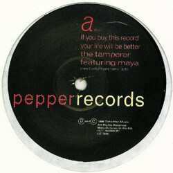 The Tamperer / Maya If You Buy This Record Your Life Will Be Better USED VINYL 12INCH 45 RPM PROMO