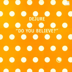Dejure Do You Believe? USED VINYL 12INCH 33 S RPM