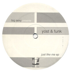 Big Sexy / Kevin Yost & Peter Funk Just Like Me EP USED VINYL 12INCH 33 S RPM EP