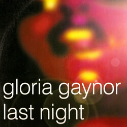 Gloria Gaynor Last Night USED VINYL 12INCH 33 S RPM