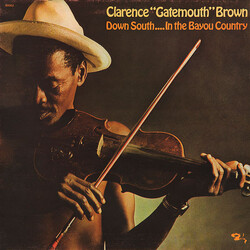 Clarence "Gatemouth" Brown Down South...In The Bayou Country Vinyl LP USED