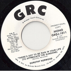 Dorothy Norwood There's Got To Be Rain In Your Life (To Appreciate The Sunshine) USED VINYL 7INCH 45 RPM PROMO STEREO MONO