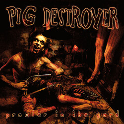 Pig Destroyer Prowler In The Yard Vinyl LP USED