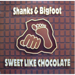 Shanks & Bigfoot Sweet Like Chocolate USED VINYL 12INCH 45 RPM SINGLE