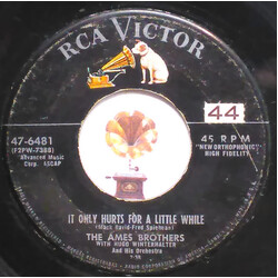 The Ames Brothers It Only Hurts For A Little While USED VINYL 7INCH 45 RPM SINGLE