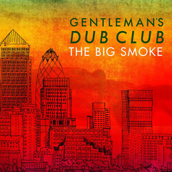 Gentleman's Dub Club The Big Smoke Vinyl LP USED
