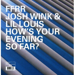Josh Wink / Lil' Louis How's Your Evening So Far? USED VINYL 12INCH 33 S RPM