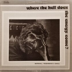Marshall Rosenberg Where The Hell Does The Energy Come? Vinyl LP USED