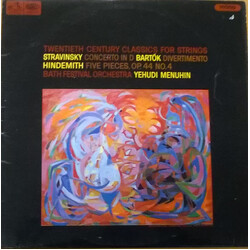 Igor Stravinsky / Béla Bartók / Paul Hindemith / Bath Festival Orchestra / Yehudi Menuhin Twentieth Century Classics For Strings Vinyl LP USED