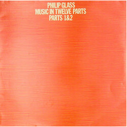 Philip Glass Music In Twelve Parts - Parts 1 & 2 Vinyl LP USED