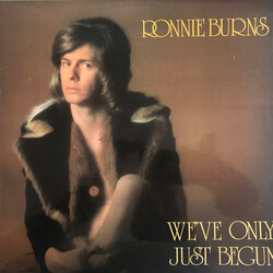 Ronnie Burns We've Only Just Begun Vinyl LP USED