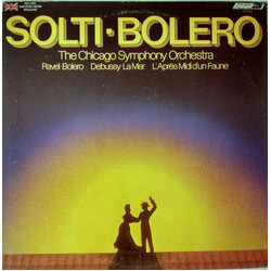 Georg Solti / The Chicago Symphony Orchestra / Maurice Ravel / Claude Debussy Bolero / La Mer / L'Apres Midi D'un Faune Vinyl LP USED