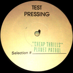 Planet Patrol Cheap Thrills USED VINYL 12INCH 45 RPM TEST PRESSING