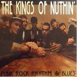 The Kings Of Nuthin' Punk Rock Rhythm & Blues Vinyl LP USED