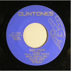 Larry White (5) Side Show USED VINYL 7INCH 45 RPM MONO