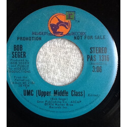 Bob Seger UMC (Upper Middle Class) USED VINYL 7INCH 45 RPM PROMO SINGLE MONO STEREO