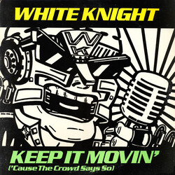 White Knight Keep It Movin' ('Cause The Crowd Says So) USED VINYL 12INCH 33 S RPM