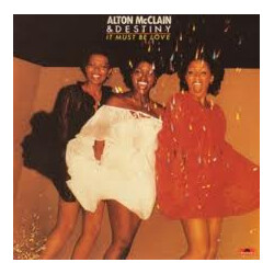 Alton McClain & Destiny It Must Be Love Vinyl LP USED