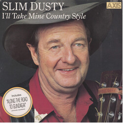 Slim Dusty I'll Take Mine Country Style Vinyl LP USED