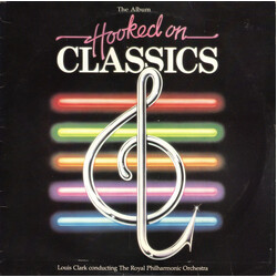 Louis Clark / The Royal Philharmonic Orchestra Hooked On Classics Vinyl LP USED