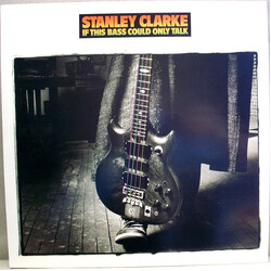 Stanley Clarke If This Bass Could Only Talk Vinyl LP USED