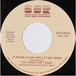 The Swing Shift Band / Buddy Emmons / Ray Pennington (Turn Me Loose And) Let Me Swing USED VINYL 7INCH 45 RPM SINGLE