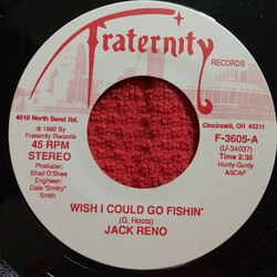 Jack Reno Wish I Could Go Fishin' USED VINYL 7INCH 45 RPM SINGLE
