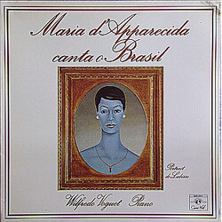 Maria D'Apparecida / Wilfredo Voguet Maria D'Apparecida Canta O Brasil Vinyl LP USED