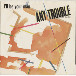 Any Trouble I'll Be Your Man USED VINYL 7INCH 45 RPM