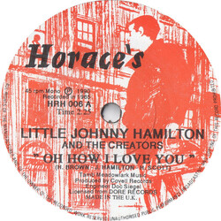 Little Johnny Hamilton / The Creators (6) / The Entertainers IV Oh How I Love You / Gettin' Back Into Circulation USED VINYL 7INCH 45 RPM MONO