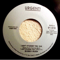 Bobby Rush I Ain't Studdin' You USED VINYL 7INCH 45 RPM SINGLE