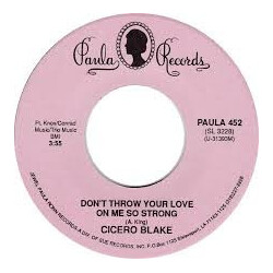 Cicero Blake Don't Throw Your Love On Me So Strong USED VINYL 7INCH 45 RPM SINGLE