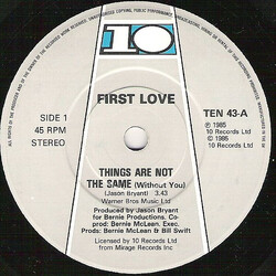 First Love Things Are Not The Same (Without You) USED VINYL 7INCH SINGLE 45 RPM