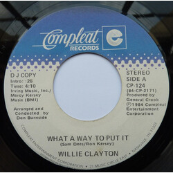 Willie Clayton What A Way To Put It USED VINYL 7INCH 45 RPM PROMO
