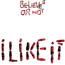 Believe It Or Not I Like It USED VINYL 12INCH 45 RPM