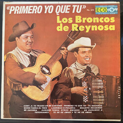 Los Broncos De Reynosa Primero Yo Que Tu Vinyl LP USED