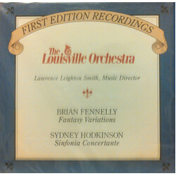 The Louisville Orchestra / Lawrence Leighton-Smith / Brian Fennelly / Sydney Hodkinson Brian Fennelly: Fantasy Variations / Sydney Hodkinson: Sinfonia