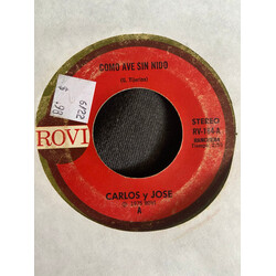 Carlos Y Jose Como Ave Sin Nido / Quiero Verte Alma Mia USED VINYL 7INCH 45 RPM STEREO