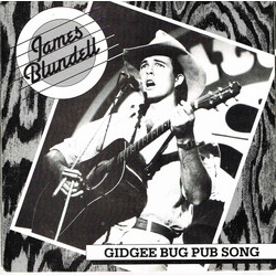 James Blundell The Gidgee Bug Pub Song USED VINYL 7INCH 45 RPM SINGLE