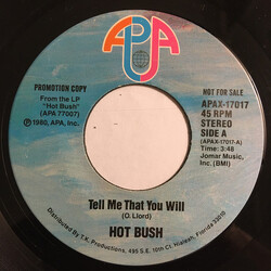 Hot Bush Tell Me That You Will USED VINYL 7INCH 45 RPM SINGLE PROMO