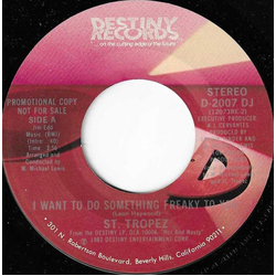 Saint Tropez I Want To Do Something Freaky To You USED VINYL 7INCH SINGLE PROMO