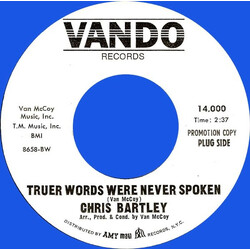 Chris Bartley Truer Words Were Never Spoken / This Feeling You Give Me USED VINYL 7INCH SINGLE 45 RPM PROMO