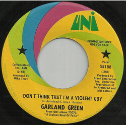 Garland Green Don't Think That I'm A Violent Guy USED VINYL 7INCH 45 RPM SINGLE PROMO